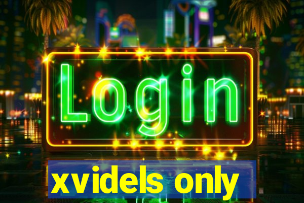 xvidels only